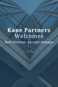 Kane Partners Welcomes Barb Peterson, Account Manager