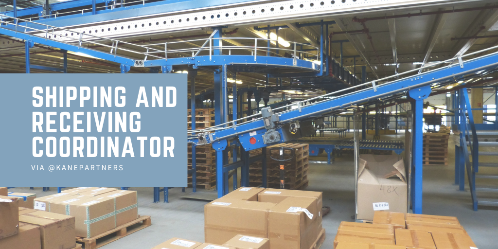 Shipping and Receiving Coordinator Warminster, PA Kane Partners